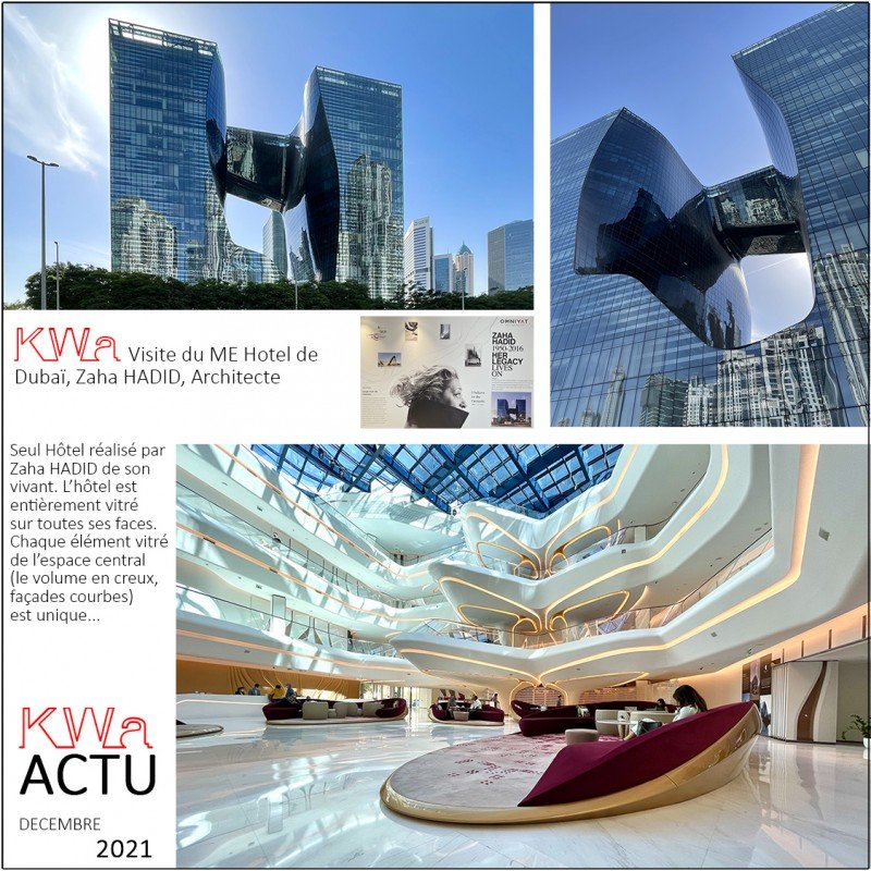 12/2021 - KWa à DUBAI. Visite du ME Hotel Dubai de Zaha HADID